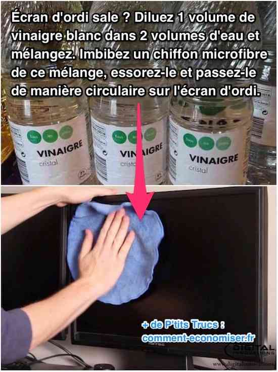 Utilisez un coton imbibé de vinaigre et d'eau pour nettoyer écran ordi