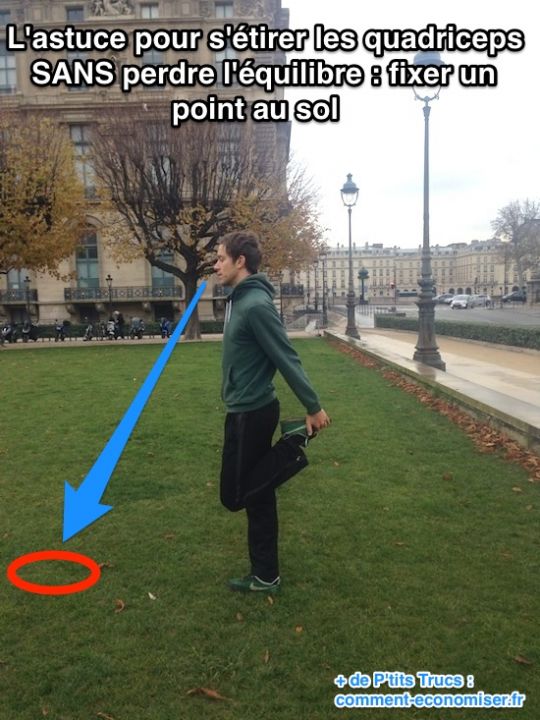 L'astuce pour s'étirer les quadriceps SANS perdre l'équilibre : fixer un point au sol