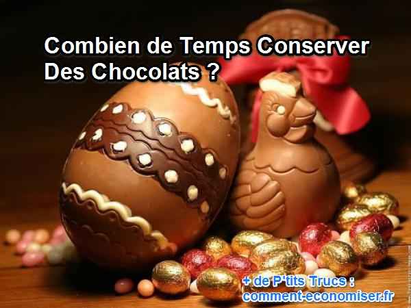 combien de temps conserver des chocolats