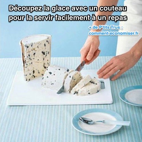Astuce pour découper glace facilement