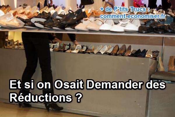 Magasin chaussures : si on osait demander des réductions ?