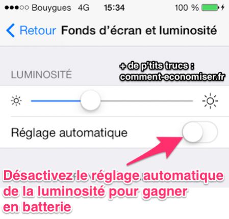Désactivez le réglage automatique de la luminisoté pour gagner en batterie