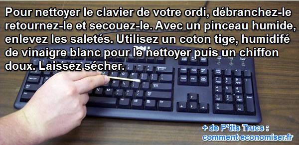Pour désinfecter un clavier utilisez un coton tige imbibé de vinaigre blanc