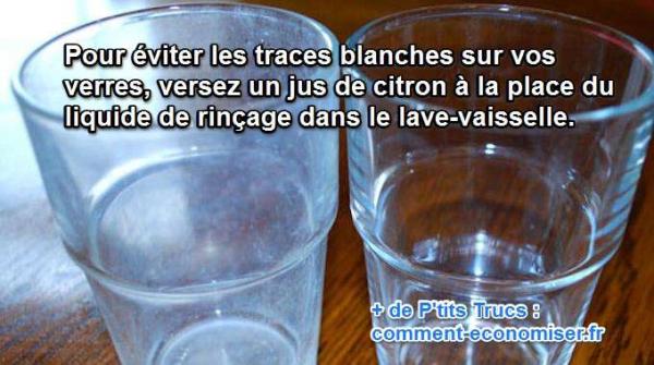 Éliminer les traces blanches sur les verres et les couverts.