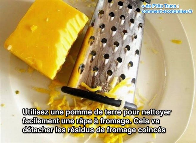Utilisez une pomme de terre pour nettoyer facilement une râpe à fromage.