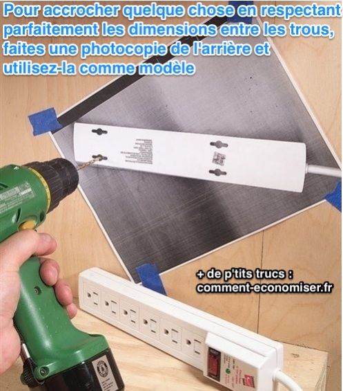 Percez un trou au bon endroit en faisant une photocopie de l'arrière