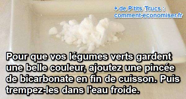 Une pincée de bicarbonate pour que les légumes restent bien verts cuits