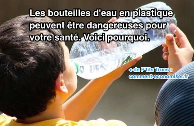 Les bouteilles en plastique peuvent être dangereux pour la santé