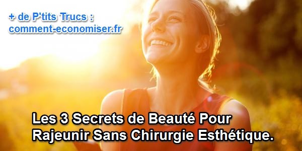 secrets de beauté pour rajeunir sans chirurgie esthétique