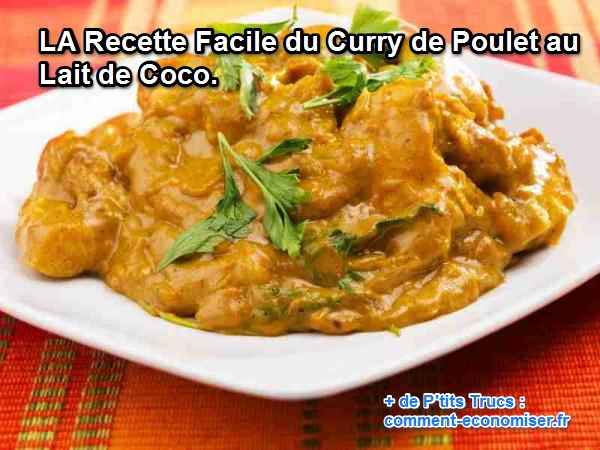 La Recette Facile Du Curry De Poulet Au Lait De Coco