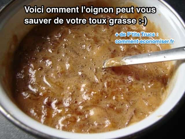 le sirop d'oignon soigne les toux grasses et bronchiques