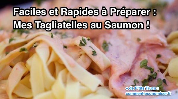 Vous connaissez la recette facile des tagliatelles au saumon ?