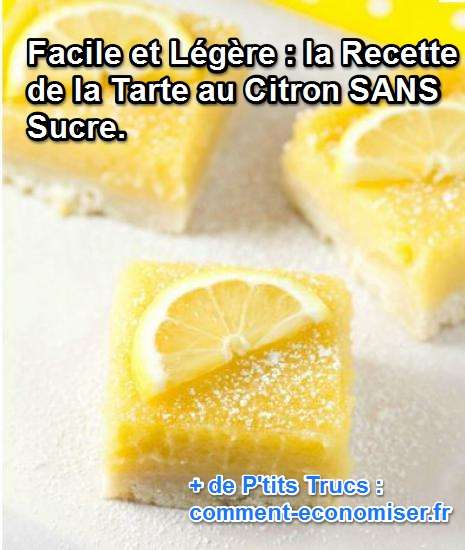 Facile Et Sans Sucre La Delicieuse Recette De La Tarte Au Citron