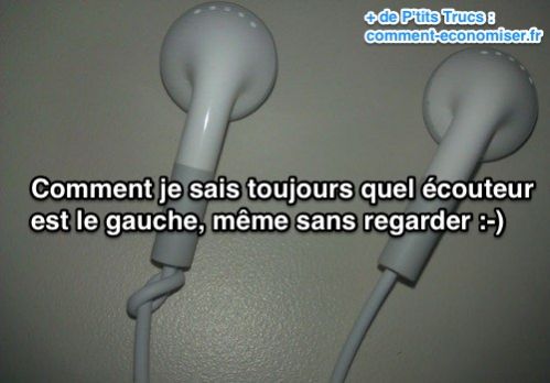 Comment je sais toujours quel écouteur est le gauche, même sans regarder