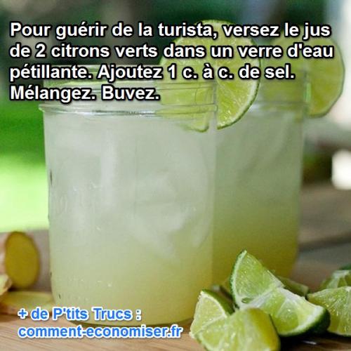 pour soigner une turista buvez des jus de citron vert avec de l'eau pétillante et du sel