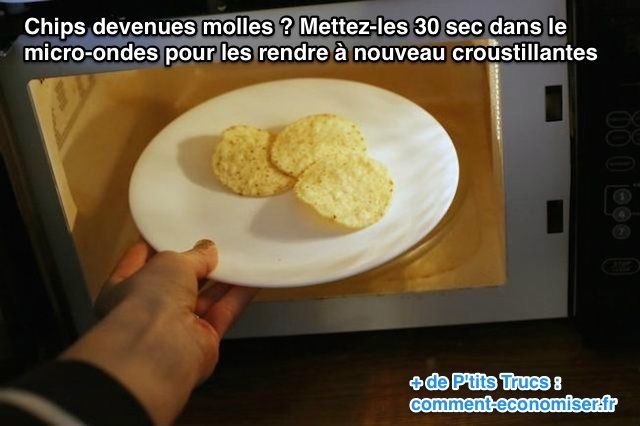 Mettez les chips quelques secondes dans le micro-ondes pour qu'elles retrouvent leur croquant