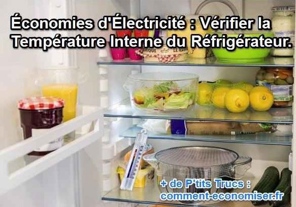 utilisez un thermomètre pour contrôler la température du frigo