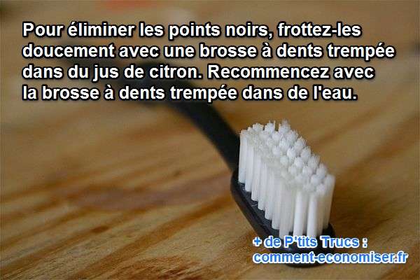 le jus de citron et la brosse à dents aident à enlever les points noirs