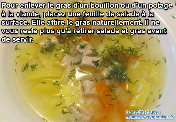 une feuille de salade enlève le gras d'un bouillon