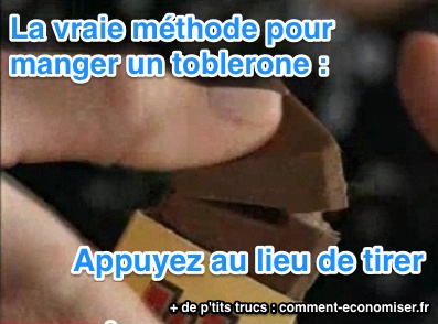 vraie méthode manger toblerone