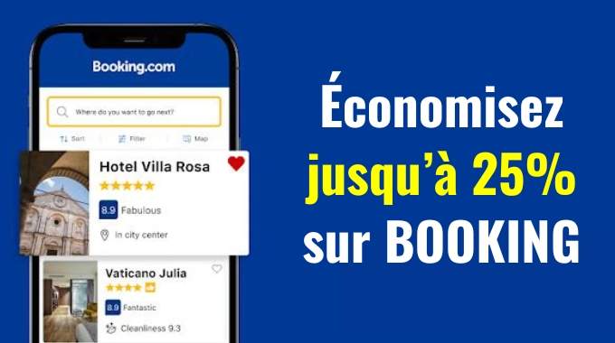 L'Astuce pour Faire Baisser le Prix des Hôtels sur Booking Jusqu'à 25%.