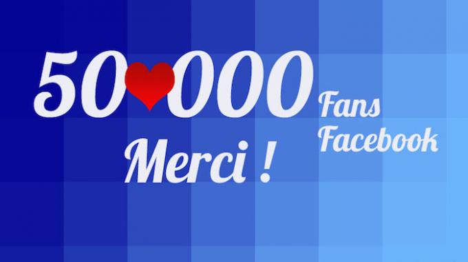 comment-economiser.fr a 50 000 Fans sur Facebook : Merci à Vous.