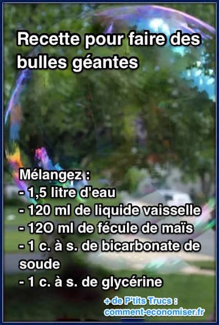 recette pour faire des bulles de savon géantes