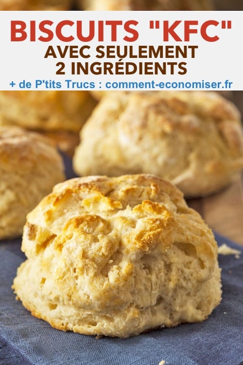 Recettes faciles et avec deux ingrédients seulement : les biscuits façon KFC.
