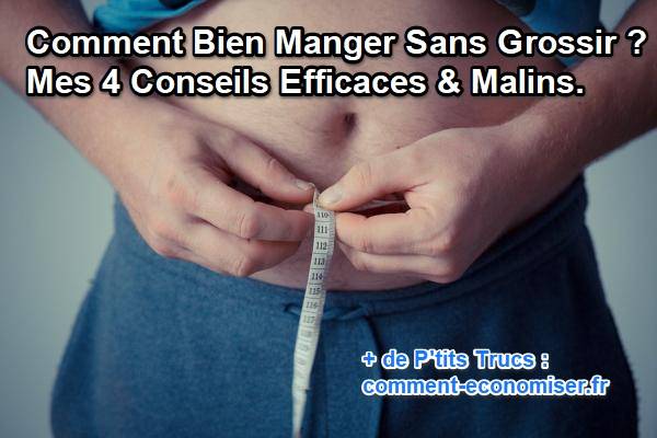 conseils pour ne pas grossir sans faire de régimes