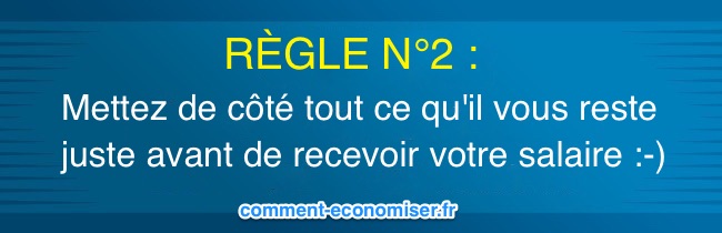 Règle numéro 2 pour apprendre à économiser de l'argent facilement